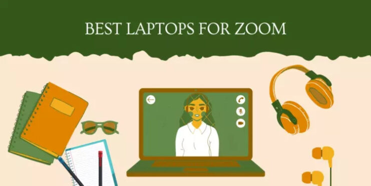 Why Best laptops for Zoom are high in demand?