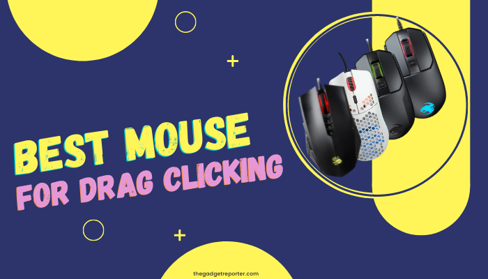 Best Mouse for Drag Clicking