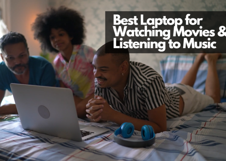 best laptops for watching movies