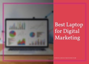 Best Laptop for Digital Marketing
