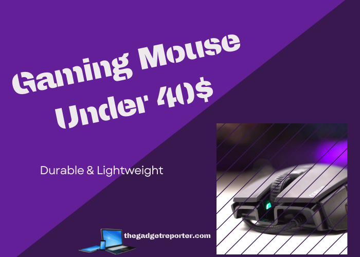 Best Gaming Mouse Under $40 - Durable & Lightweight
